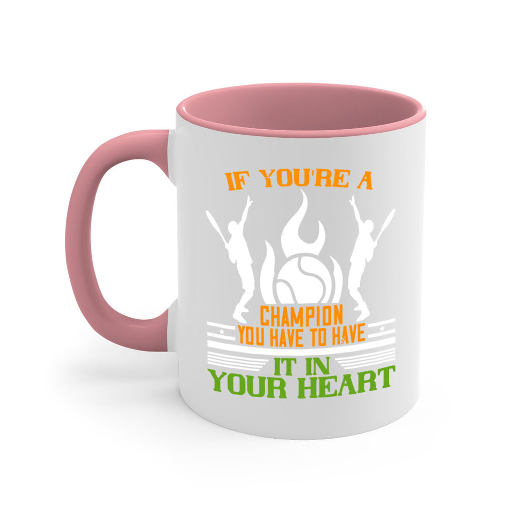 If youre a champion you have to have it in your heart 1031#- tennis-Mug / Coffee Cup
