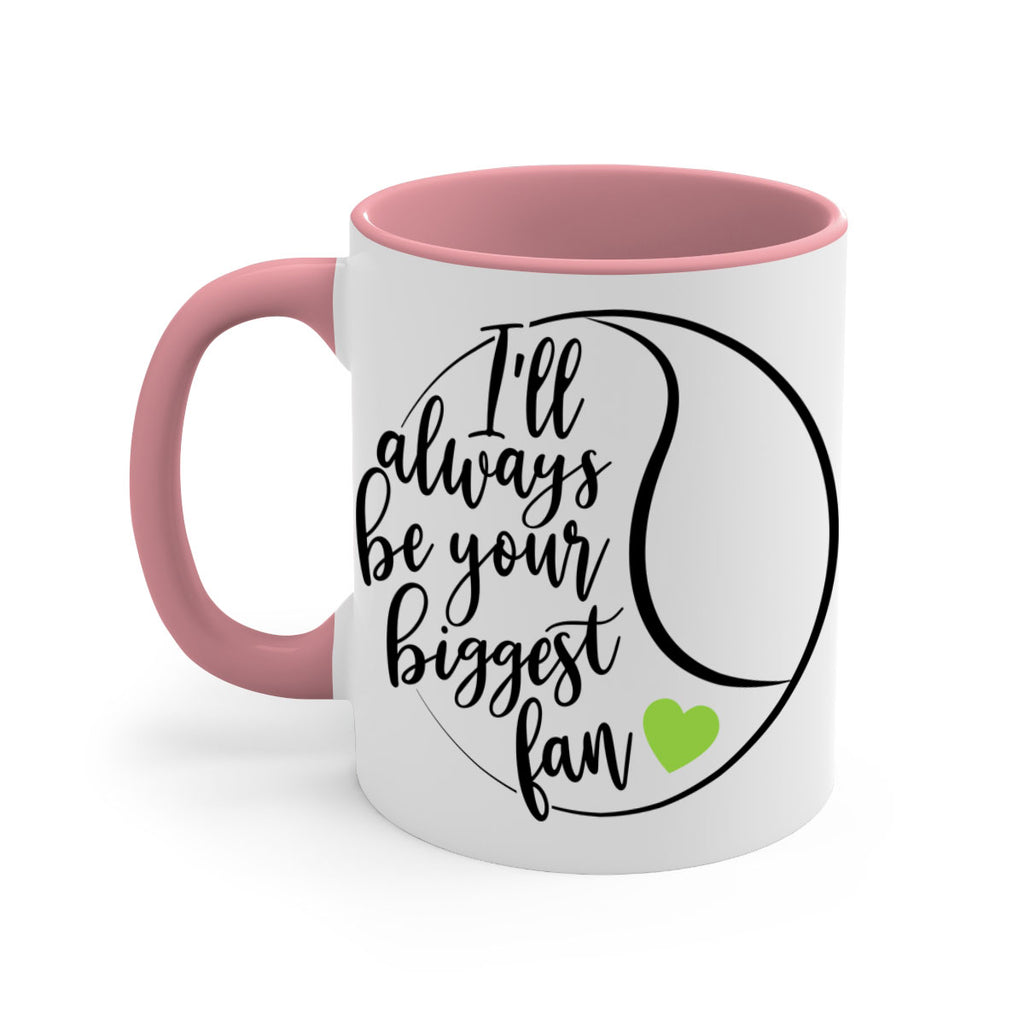 Ill always be your biggest fan 1075#- tennis-Mug / Coffee Cup