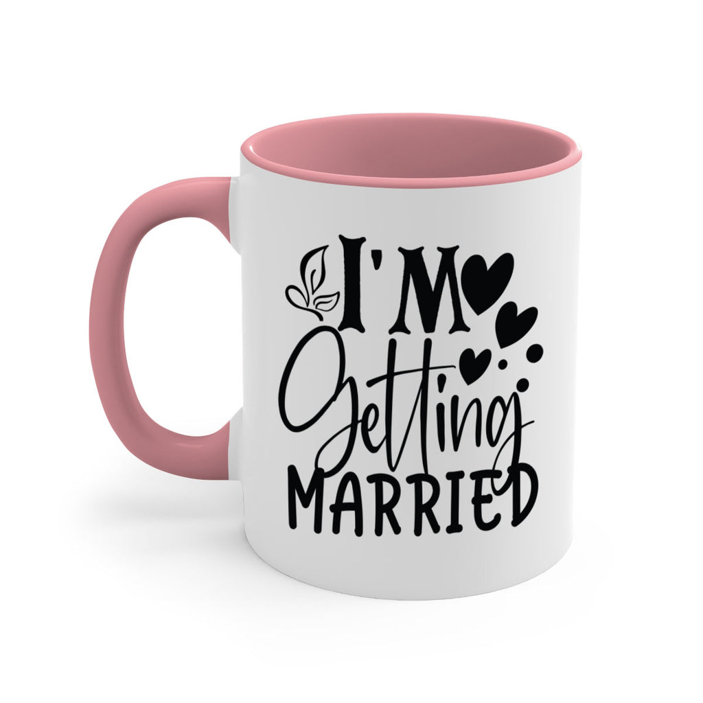 Im Getting Married 28#- wedding-Mug / Coffee Cup
