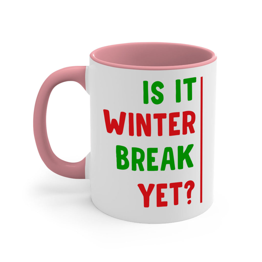Is It Winter Break Yet 252#- winter-Mug / Coffee Cup
