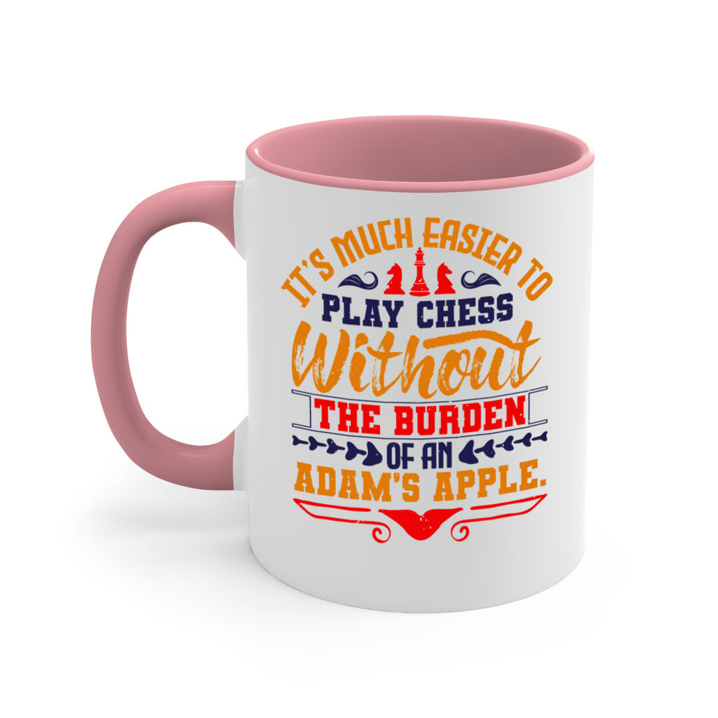It’s much easier to play chess without the burden of an Adam’s apple 30#- chess-Mug / Coffee Cup