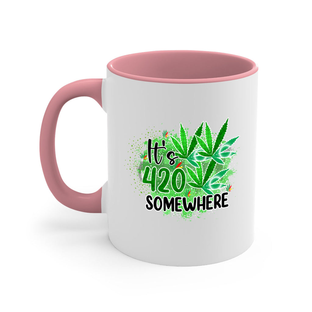 Its 420 Somewhere 155#- marijuana-Mug / Coffee Cup