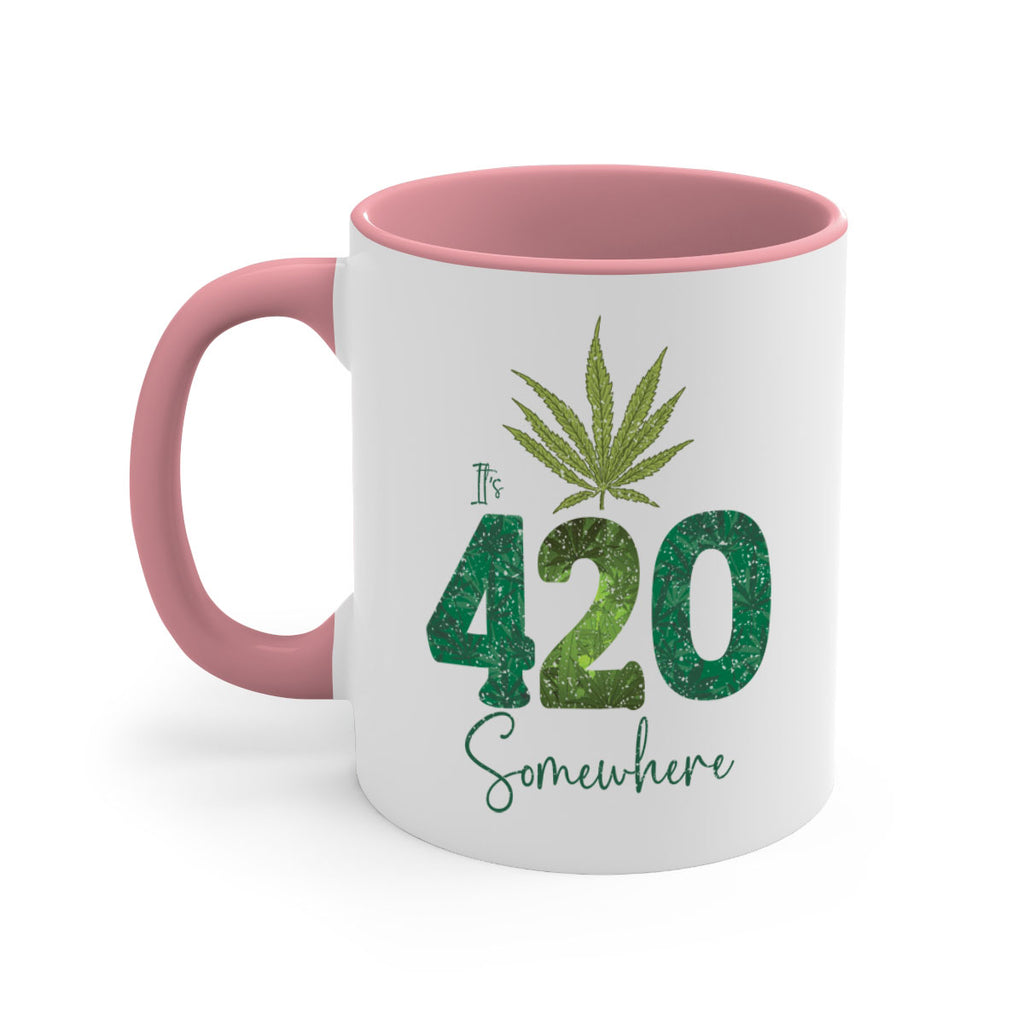 Its 420 Somewhere Sublimation 159#- marijuana-Mug / Coffee Cup