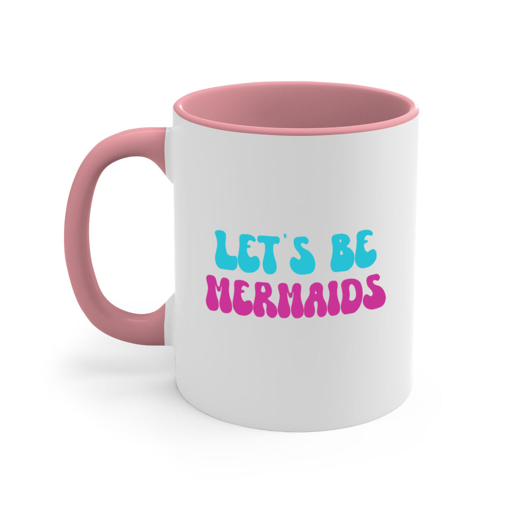Lets Be Mermaids 289#- mermaid-Mug / Coffee Cup