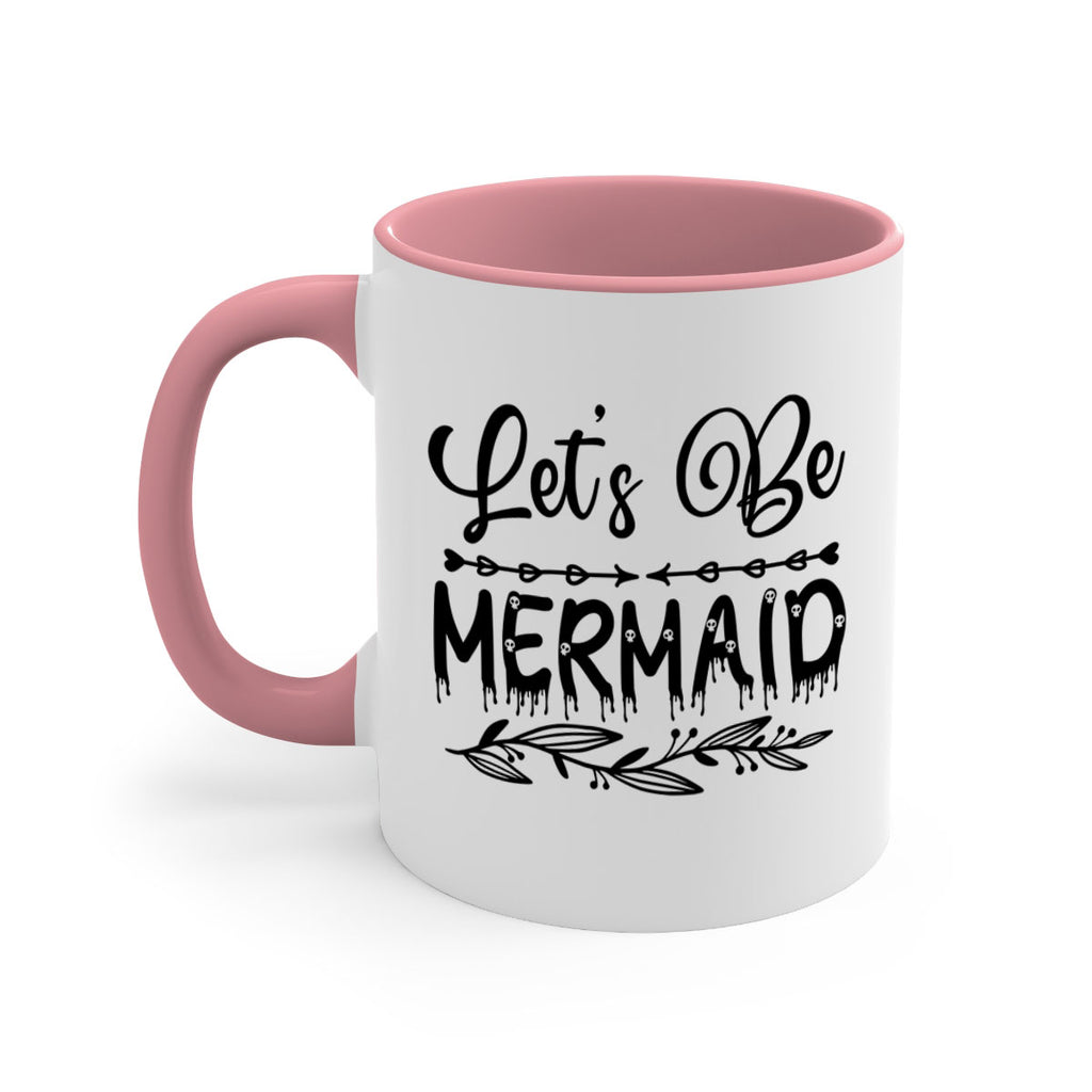 Lets be mermaid 292#- mermaid-Mug / Coffee Cup