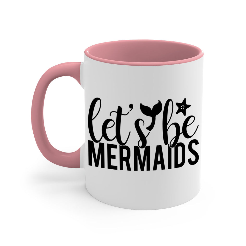 Lets be mermaids 294#- mermaid-Mug / Coffee Cup
