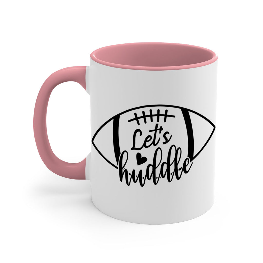 Lets huddle 926#- football-Mug / Coffee Cup