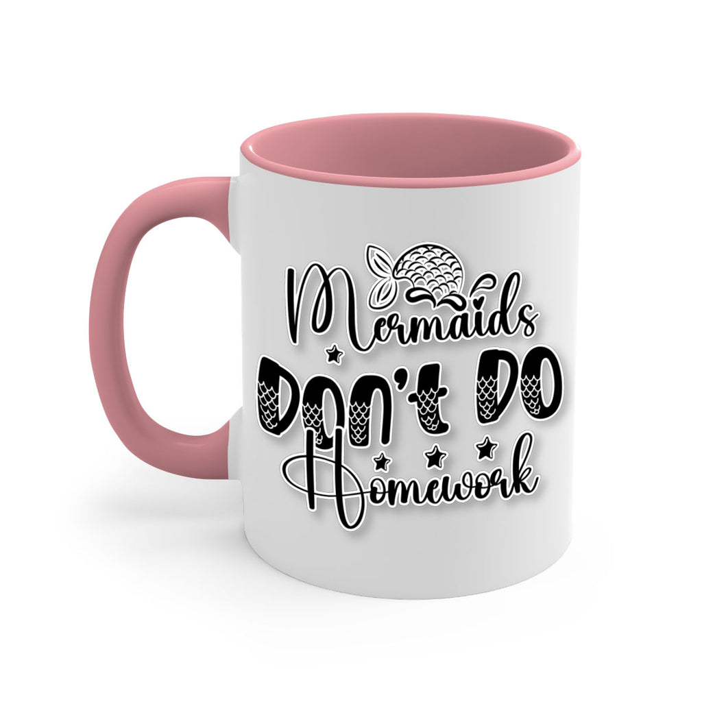 Mermaids Dont Do Homework 484#- mermaid-Mug / Coffee Cup