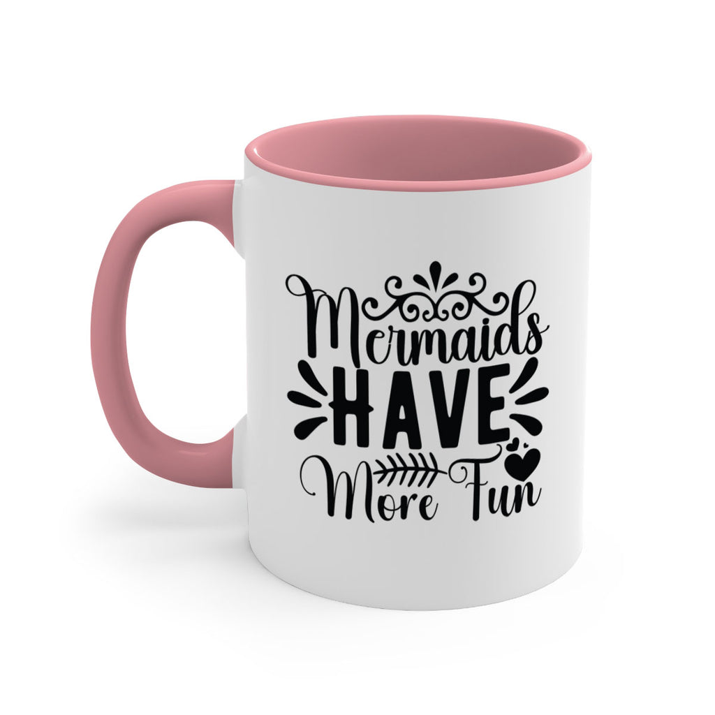 Mermaids Have More Fun 494#- mermaid-Mug / Coffee Cup