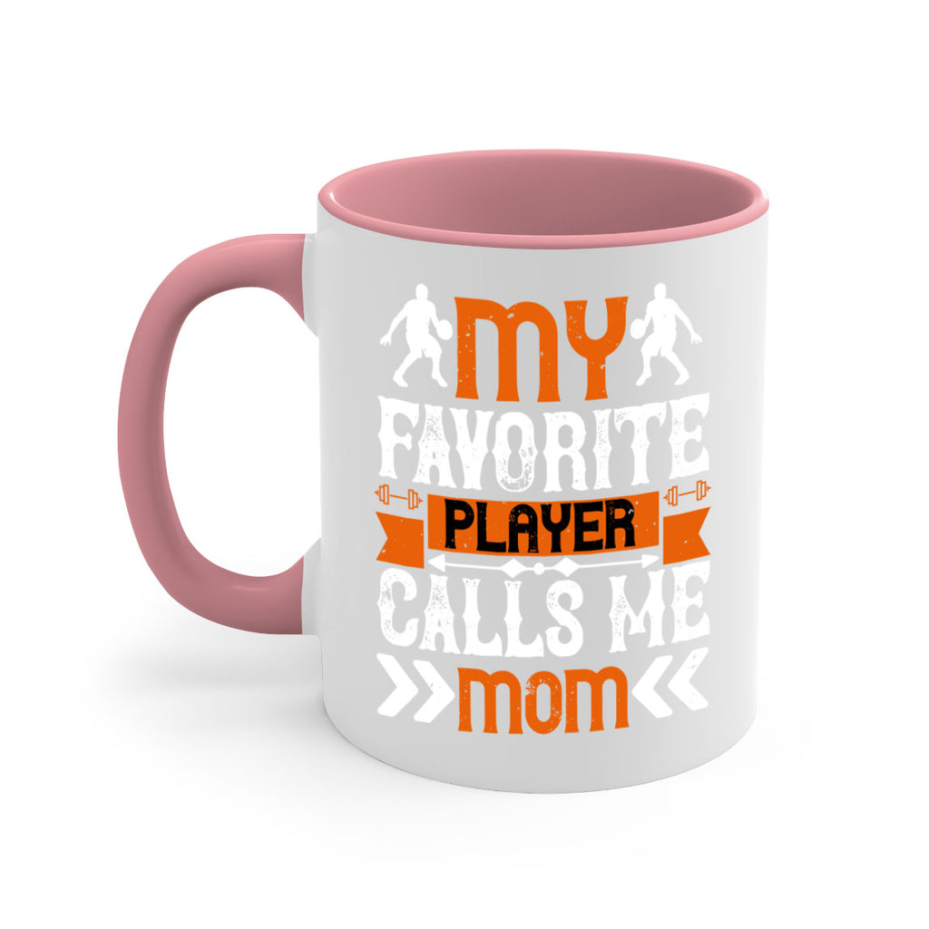 My favorite player calls me mom 653#- basketball-Mug / Coffee Cup