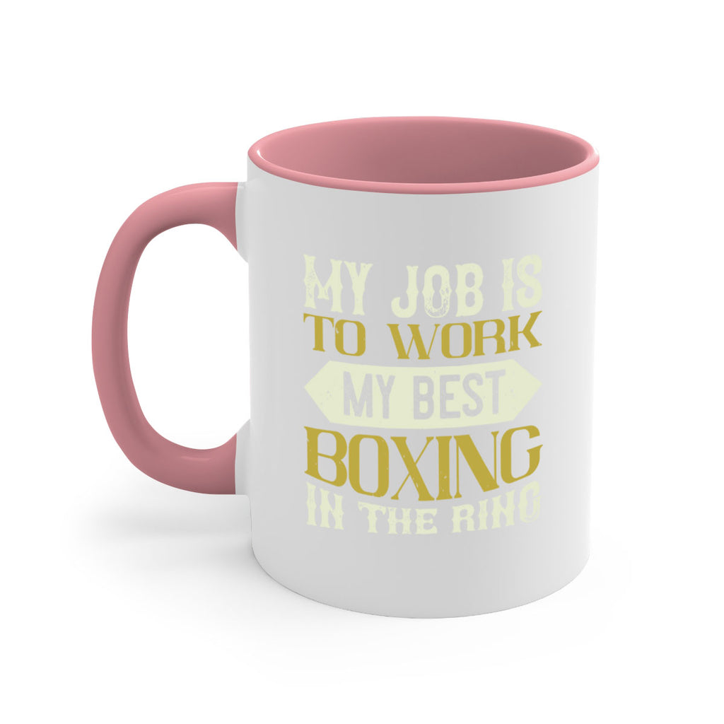 My job is to work my best boxing in the ring 1885#- boxing-Mug / Coffee Cup