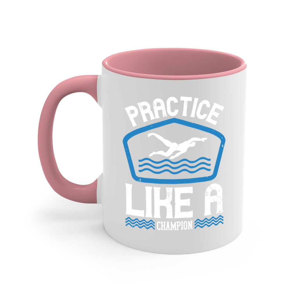Practice like a champion 565#- swimming-Mug / Coffee Cup