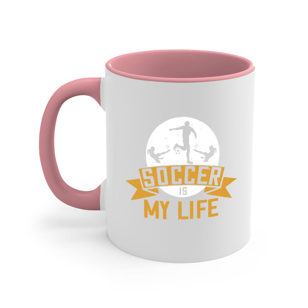 Soccer is my life 457#- soccer-Mug / Coffee Cup