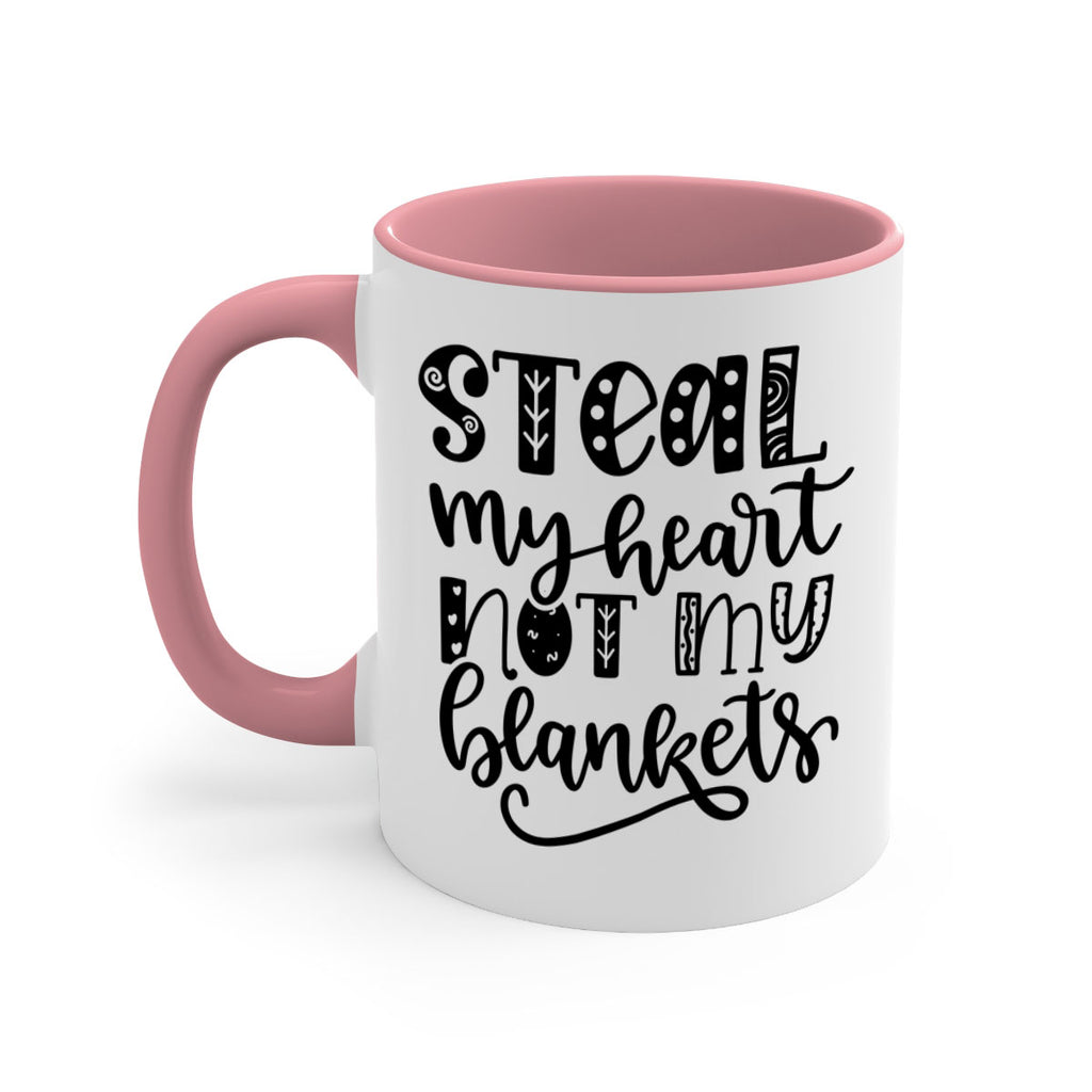 Steal My Heart Not My Blankets 577#- fall-Mug / Coffee Cup