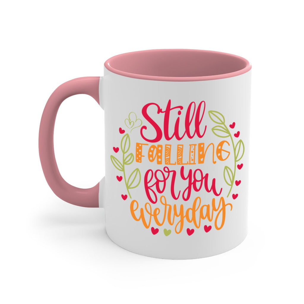 Still Falling For You everyday 578#- fall-Mug / Coffee Cup