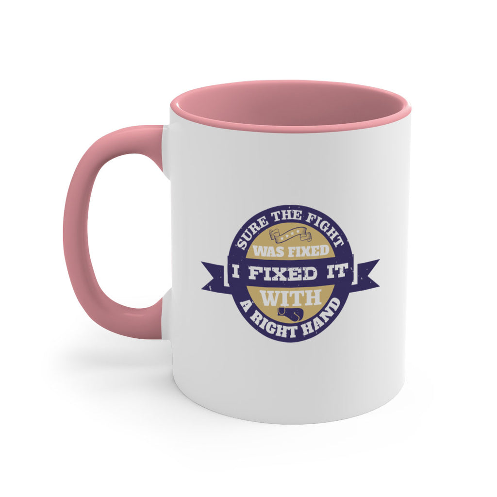 Sure the fight was fixed I fixed it with a right hand 1863#- boxing-Mug / Coffee Cup