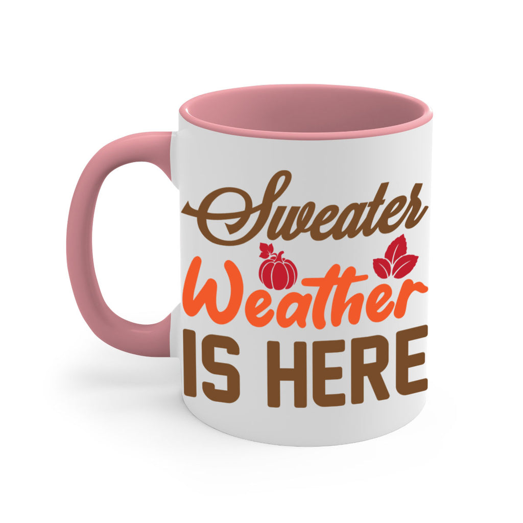 Sweater Weather is Here 585#- fall-Mug / Coffee Cup