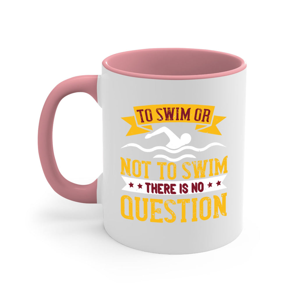 TO SWIM OR NOT TO SWIM 133#- swimming-Mug / Coffee Cup