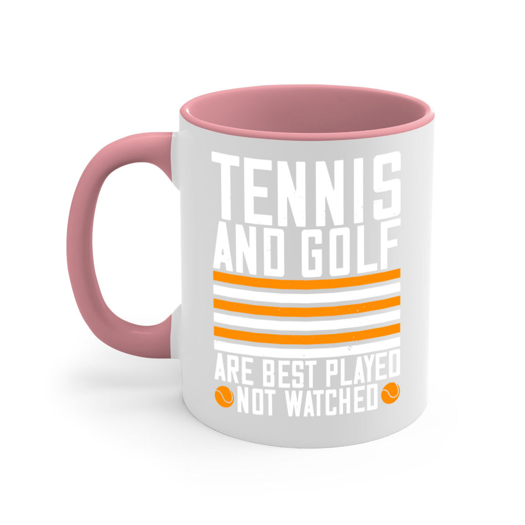 Tennis and golf are best played 363#- tennis-Mug / Coffee Cup