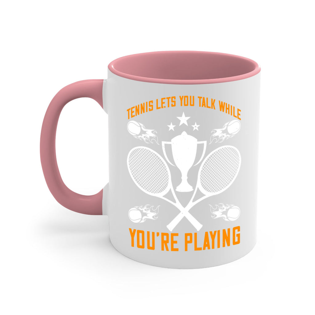 Tennis lets you talk while youre playing 259#- tennis-Mug / Coffee Cup
