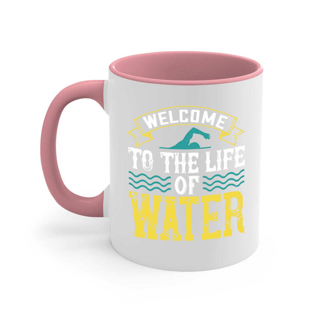 WELCOME to the life of water 2378#- swimming-Mug / Coffee Cup