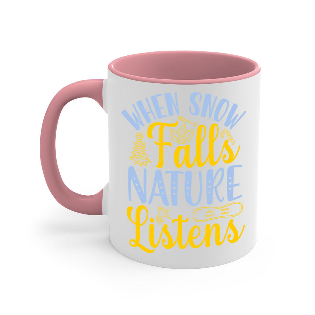 When snow falls nature listens481#- winter-Mug / Coffee Cup