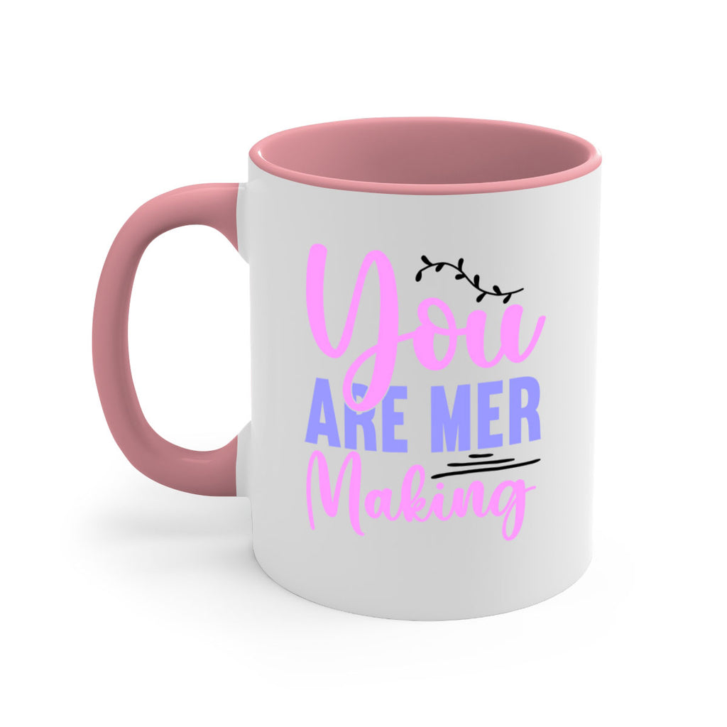 You Are Mer Making 680#- mermaid-Mug / Coffee Cup