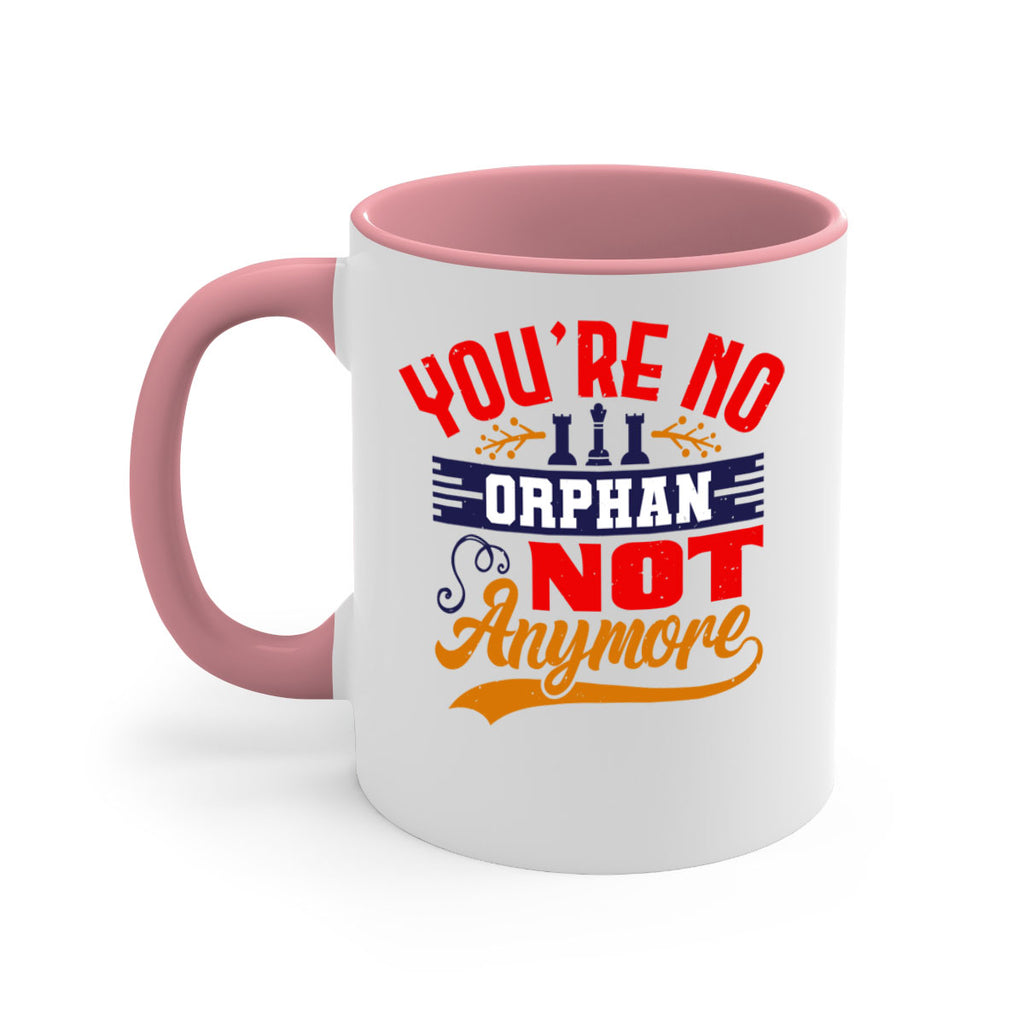 You’re no orphan not anymore 5#- chess-Mug / Coffee Cup