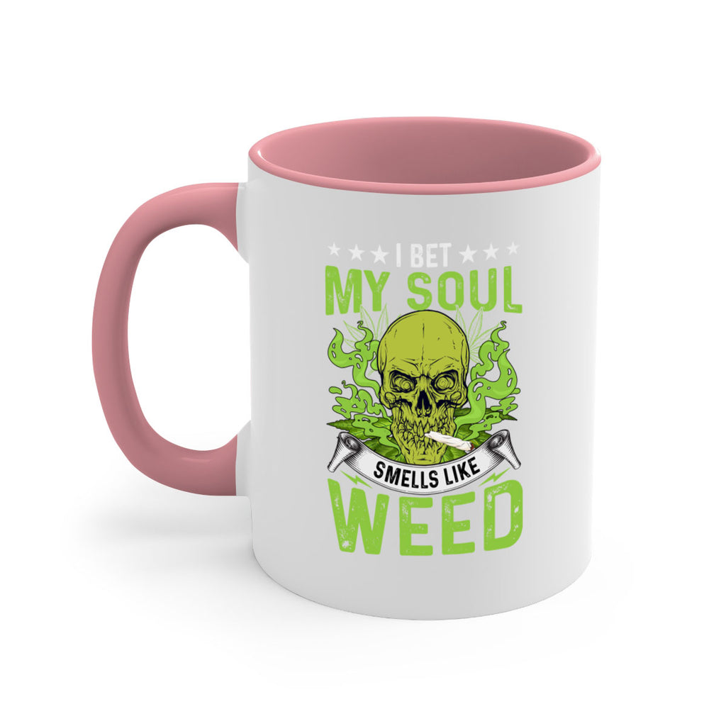 i bet my soul smells like weed 120#- marijuana-Mug / Coffee Cup