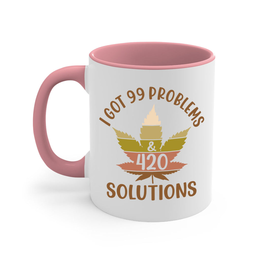 i got problems and four twenty solutions 121#- marijuana-Mug / Coffee Cup