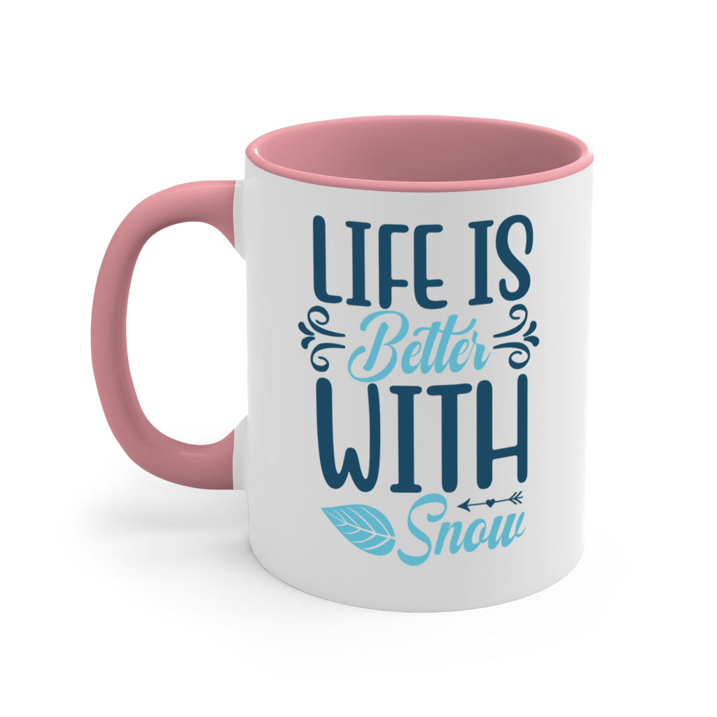 life is better with snow 299#- winter-Mug / Coffee Cup