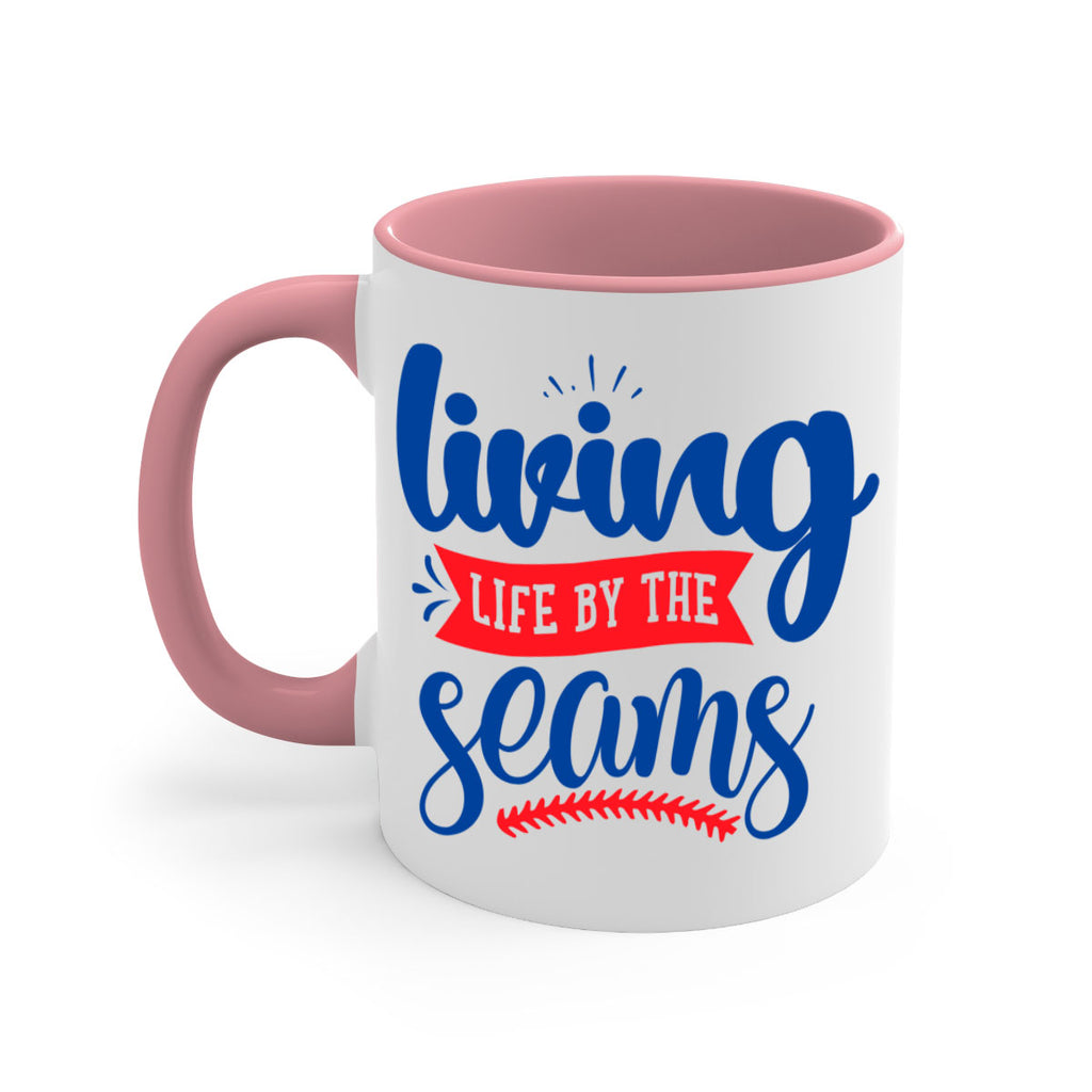 living life by the seams 2054#- baseball-Mug / Coffee Cup