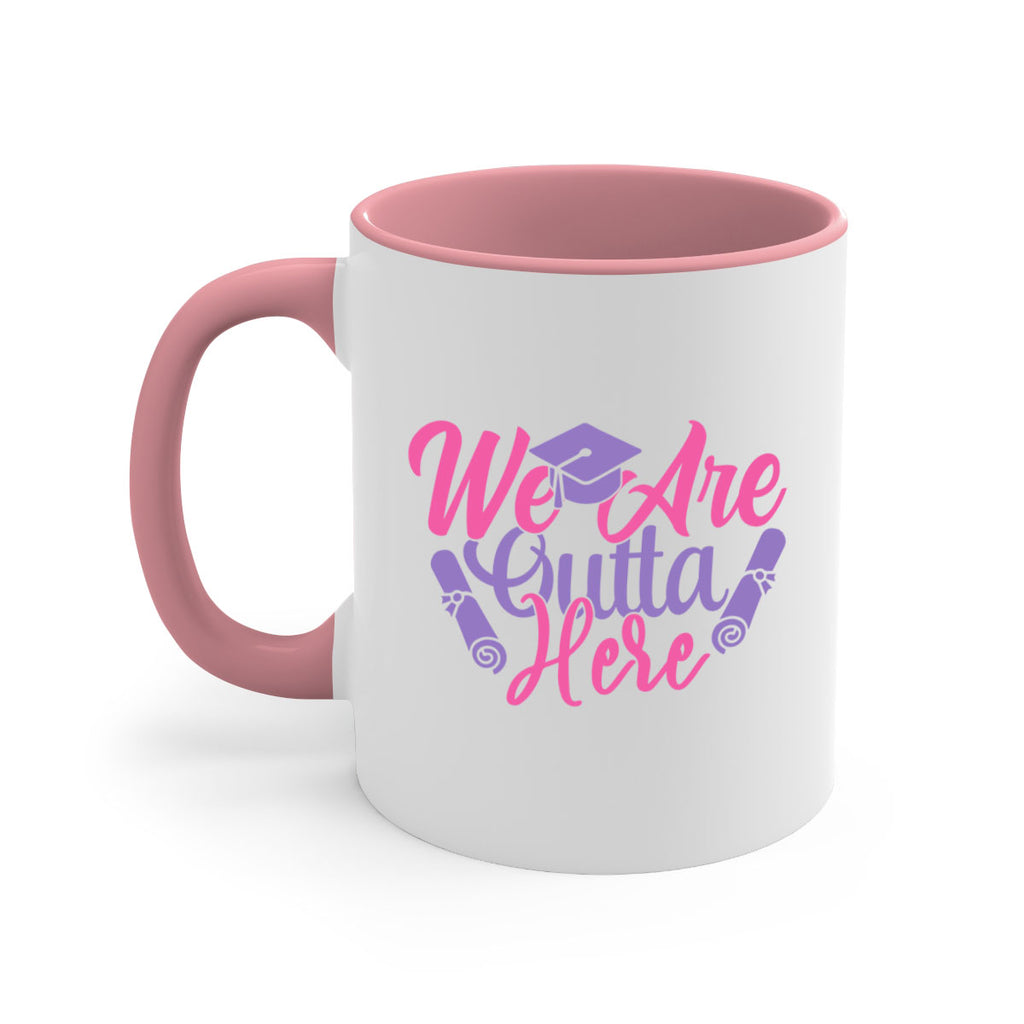 we are outta here 7#- graduation-Mug / Coffee Cup