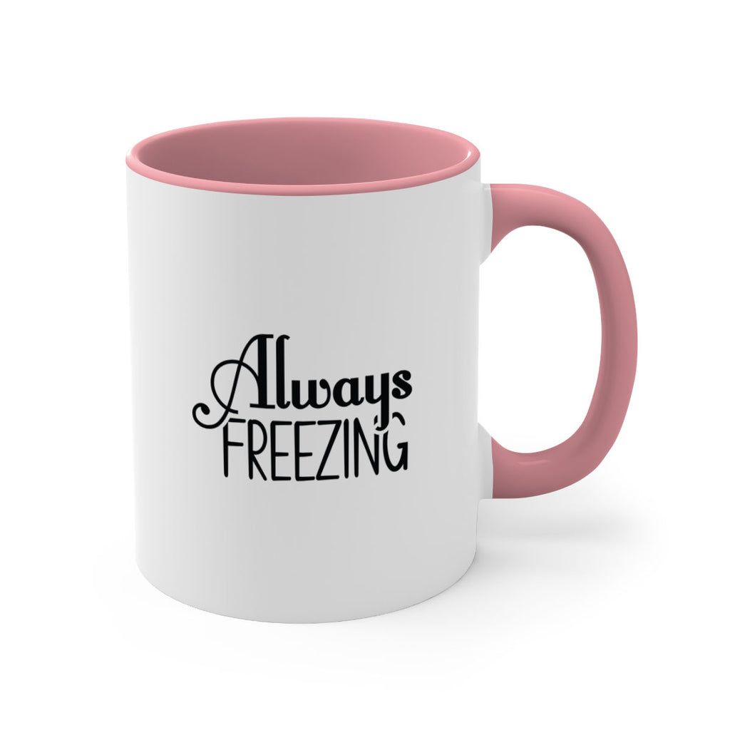 Always Freezing 7#- winter-Mug / Coffee Cup