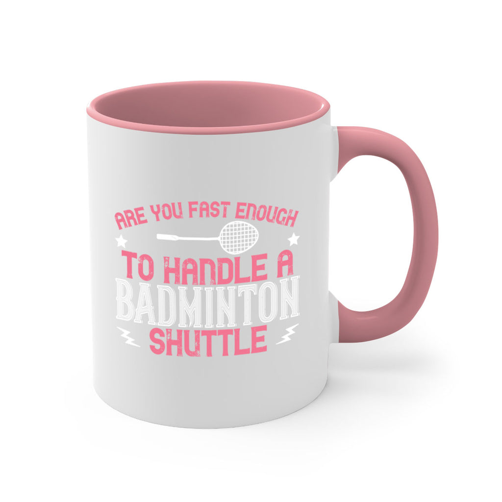 Are you fast enough to handle a badminton 1846#- badminton-Mug / Coffee Cup