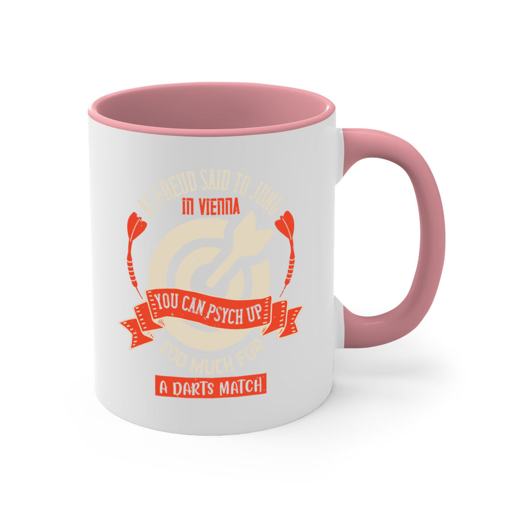 As Freud said to Jung in Vienna you can psych up too much for a darts match 2236#- darts-Mug / Coffee Cup
