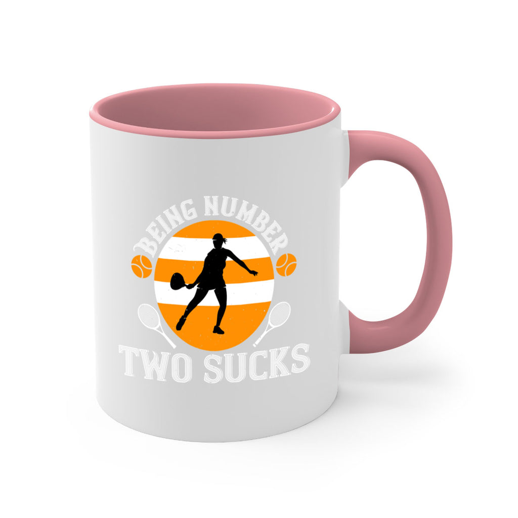 Being number two sucks 1422#- tennis-Mug / Coffee Cup