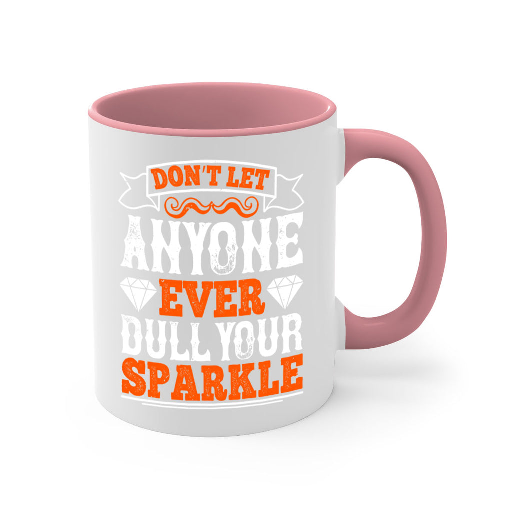 Don’t let anyone ever dull your sparkle 1554#- basketball-Mug / Coffee Cup