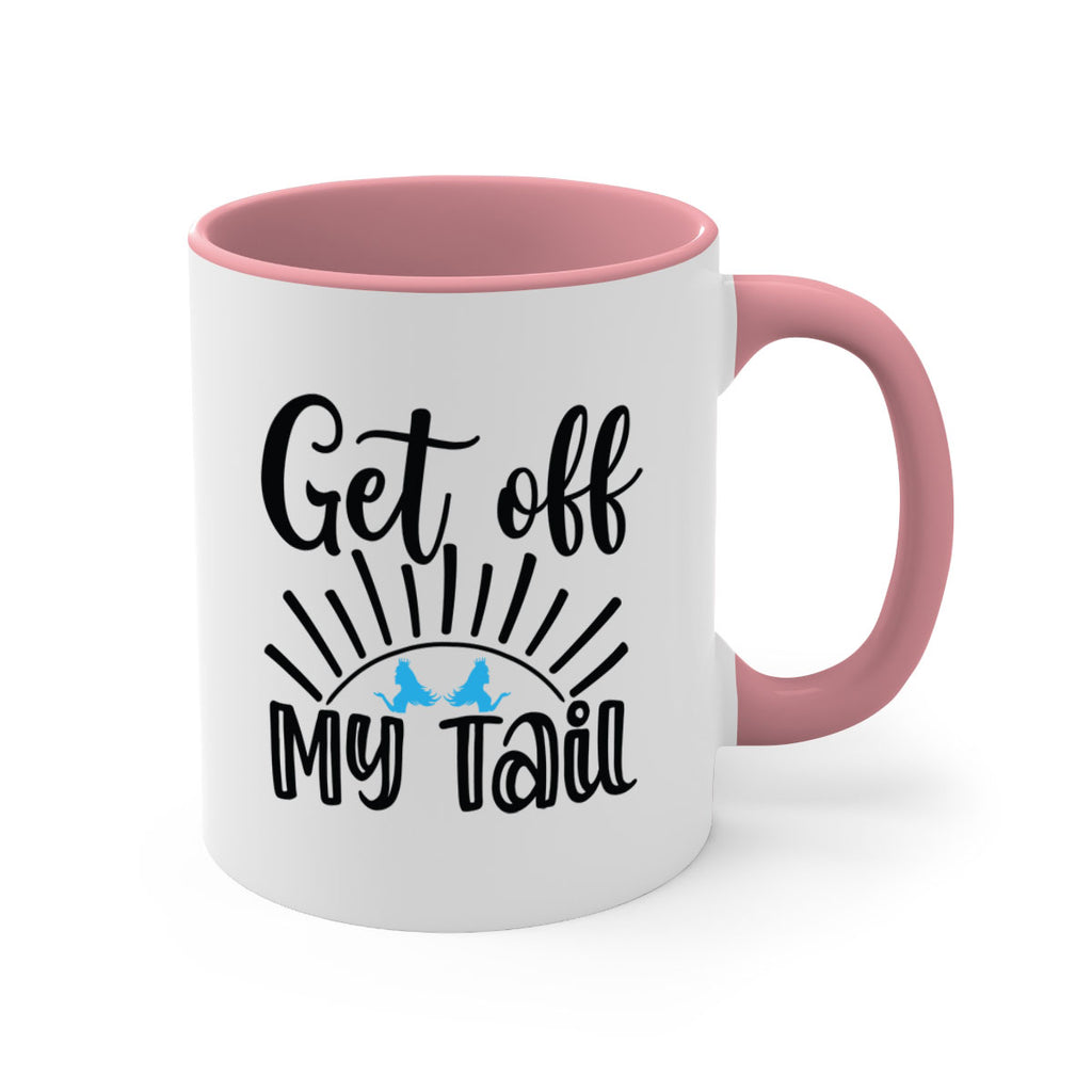 Get off My Tail 185#- mermaid-Mug / Coffee Cup