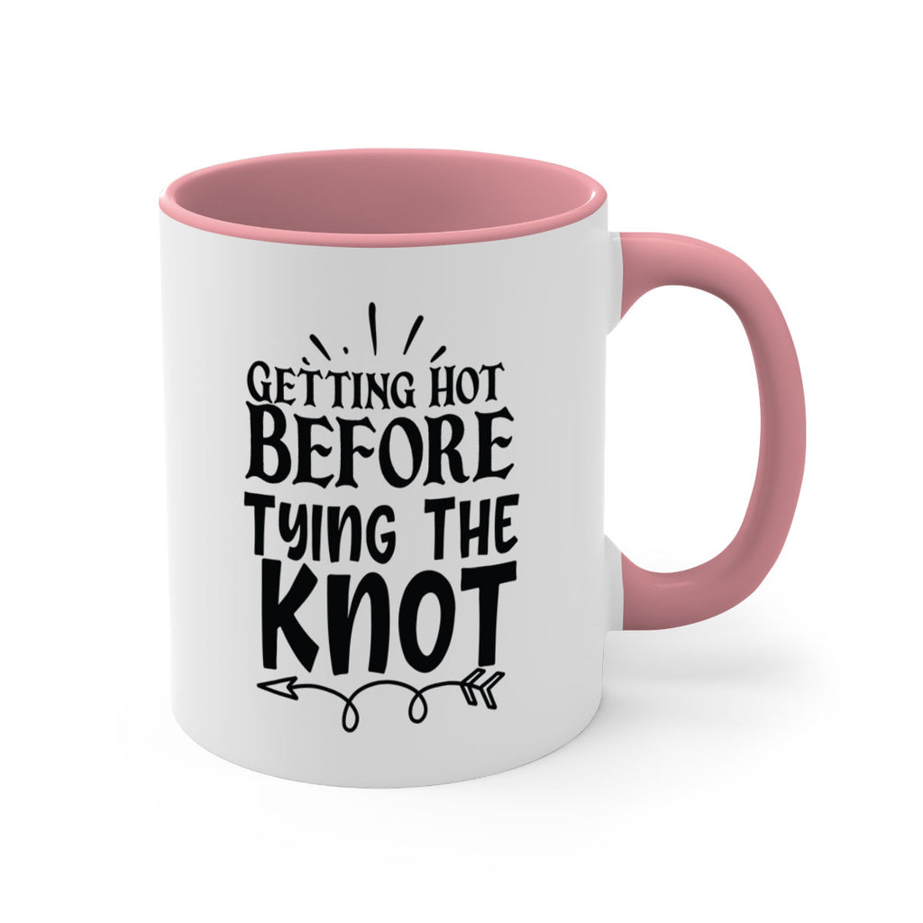 Getting Hot Before Tying The Knot 30#- wedding-Mug / Coffee Cup