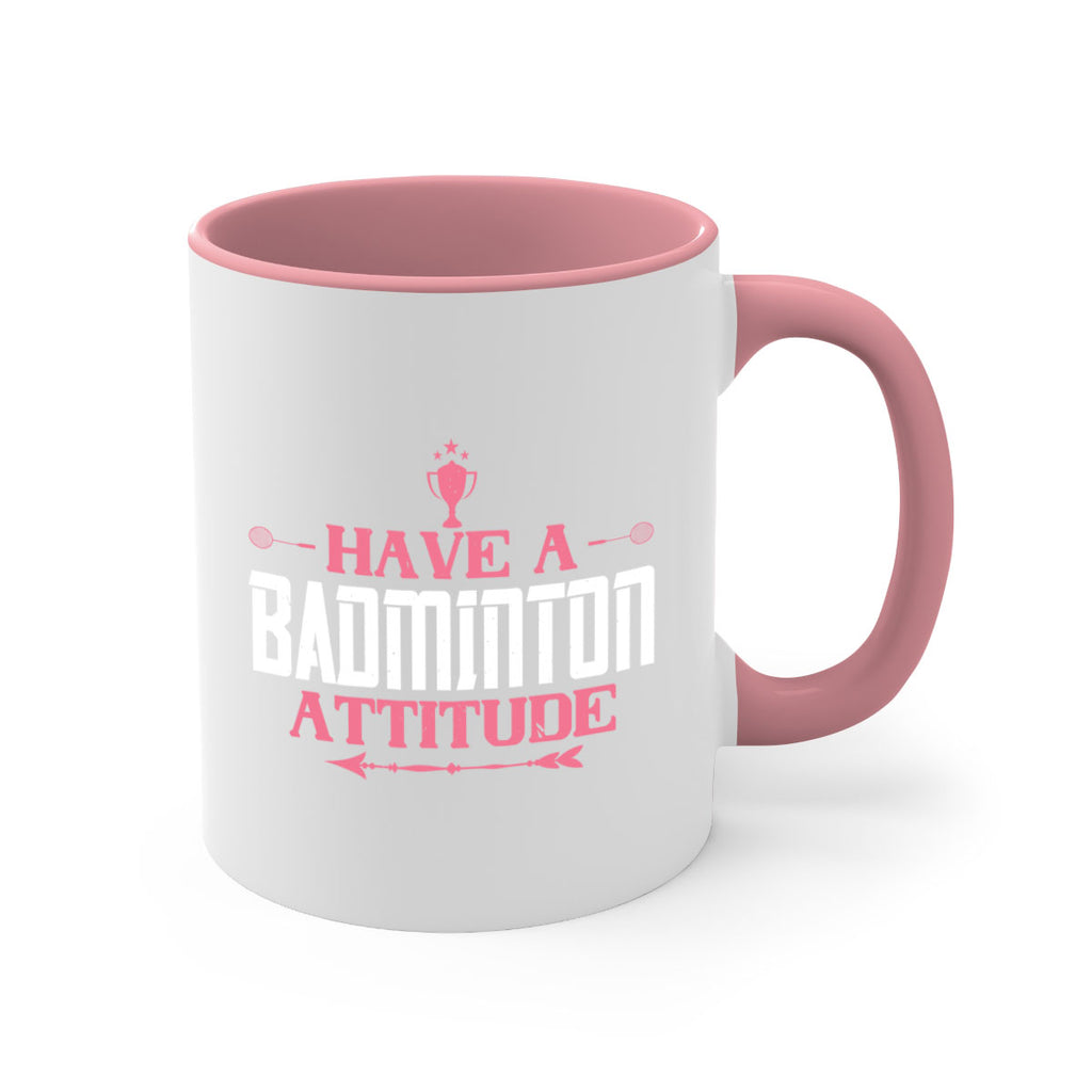 Have a BADminton attitude 2229#- badminton-Mug / Coffee Cup