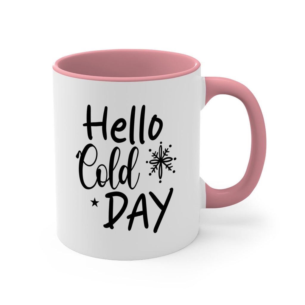 Hello Cold Day 142#- winter-Mug / Coffee Cup