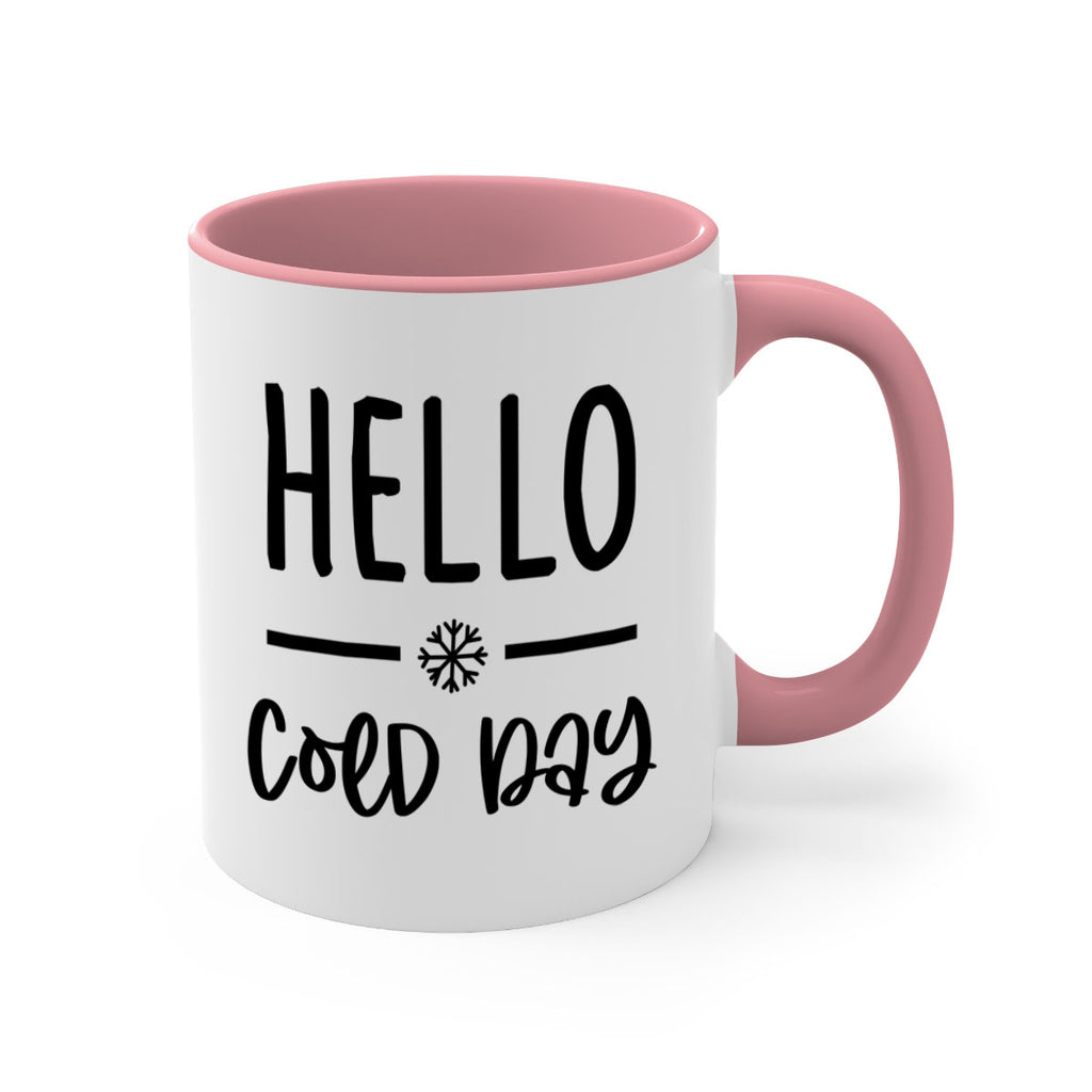 Hello Cold Day141#- winter-Mug / Coffee Cup