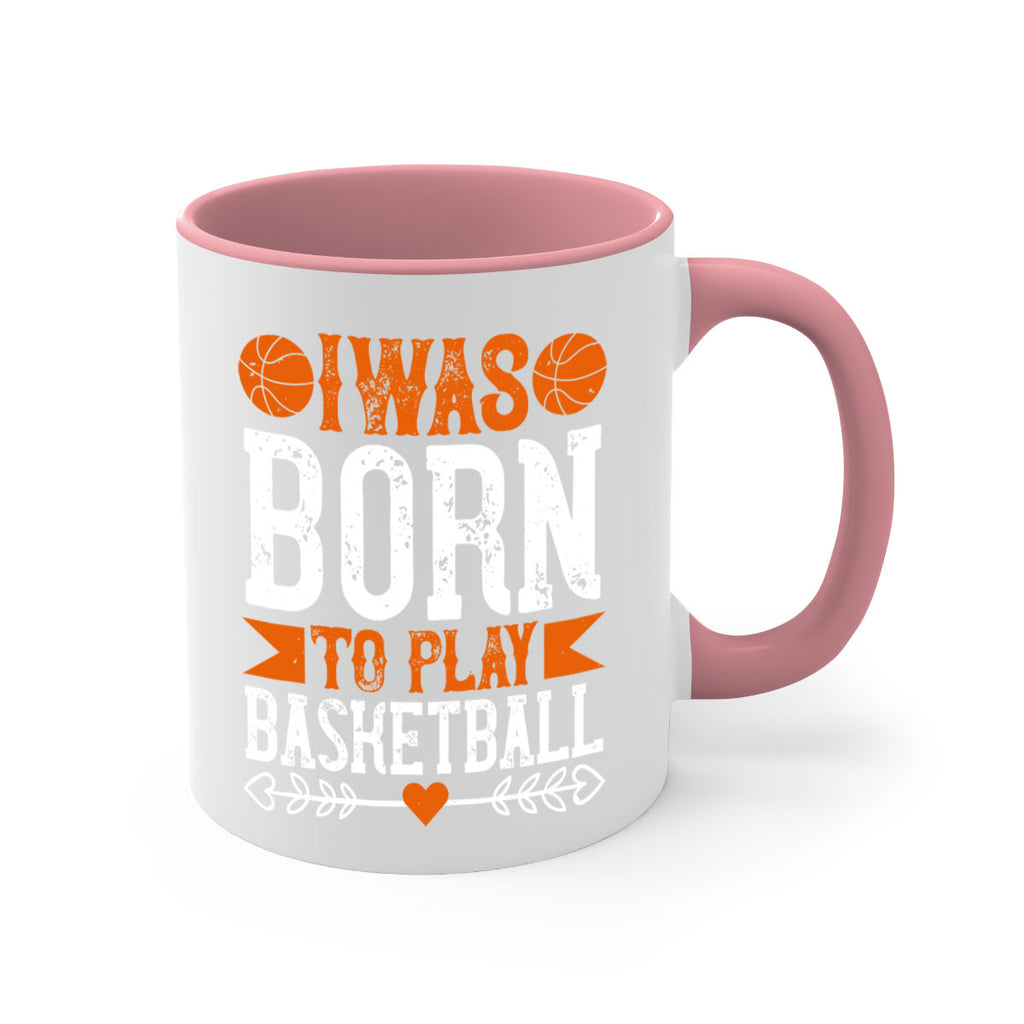 I was born to play basketball 2214#- basketball-Mug / Coffee Cup