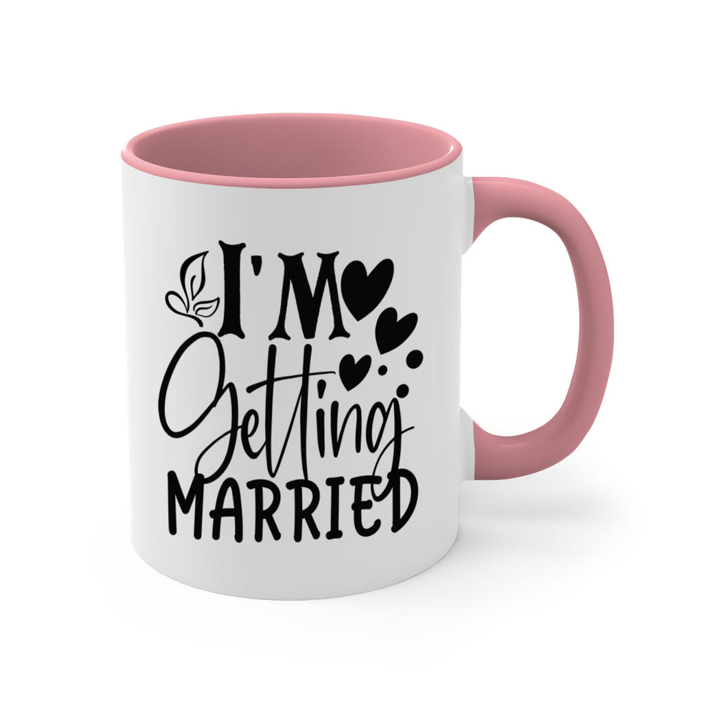 Im Getting Married 28#- wedding-Mug / Coffee Cup