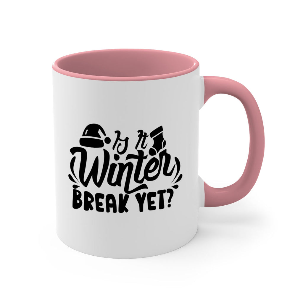 Is It Winter Break Yet 254#- winter-Mug / Coffee Cup
