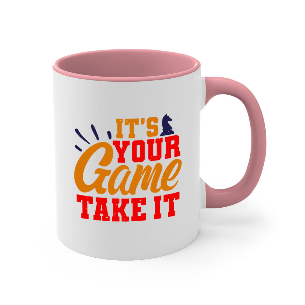It’s your game Take it 29#- chess-Mug / Coffee Cup