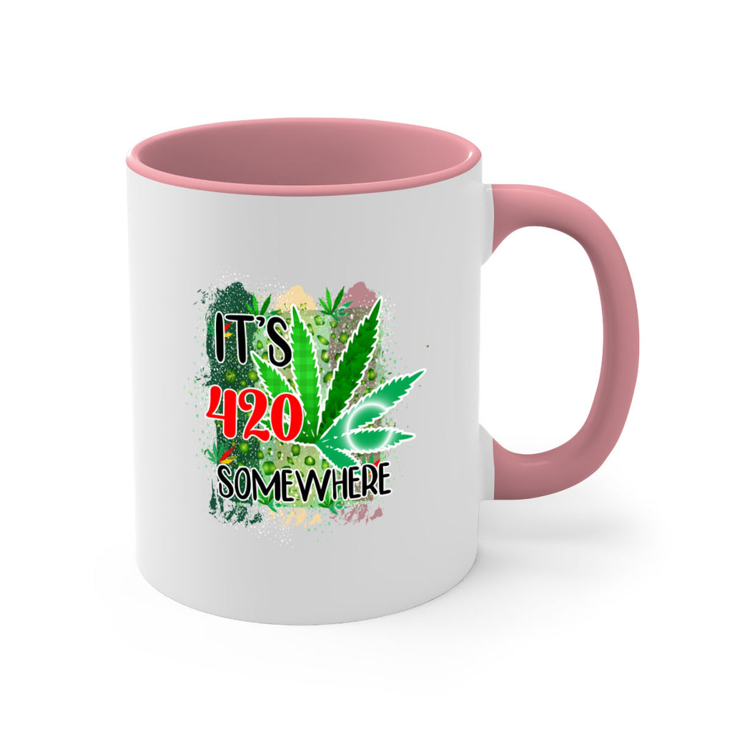 Its 420 Somewhere 153#- marijuana-Mug / Coffee Cup