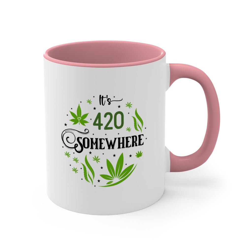 Its 420 Somewhere 156#- marijuana-Mug / Coffee Cup
