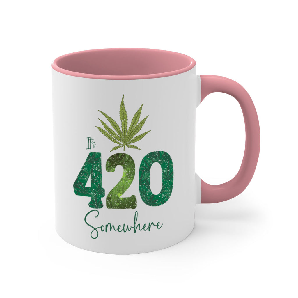 Its 420 Somewhere Sublimation 159#- marijuana-Mug / Coffee Cup